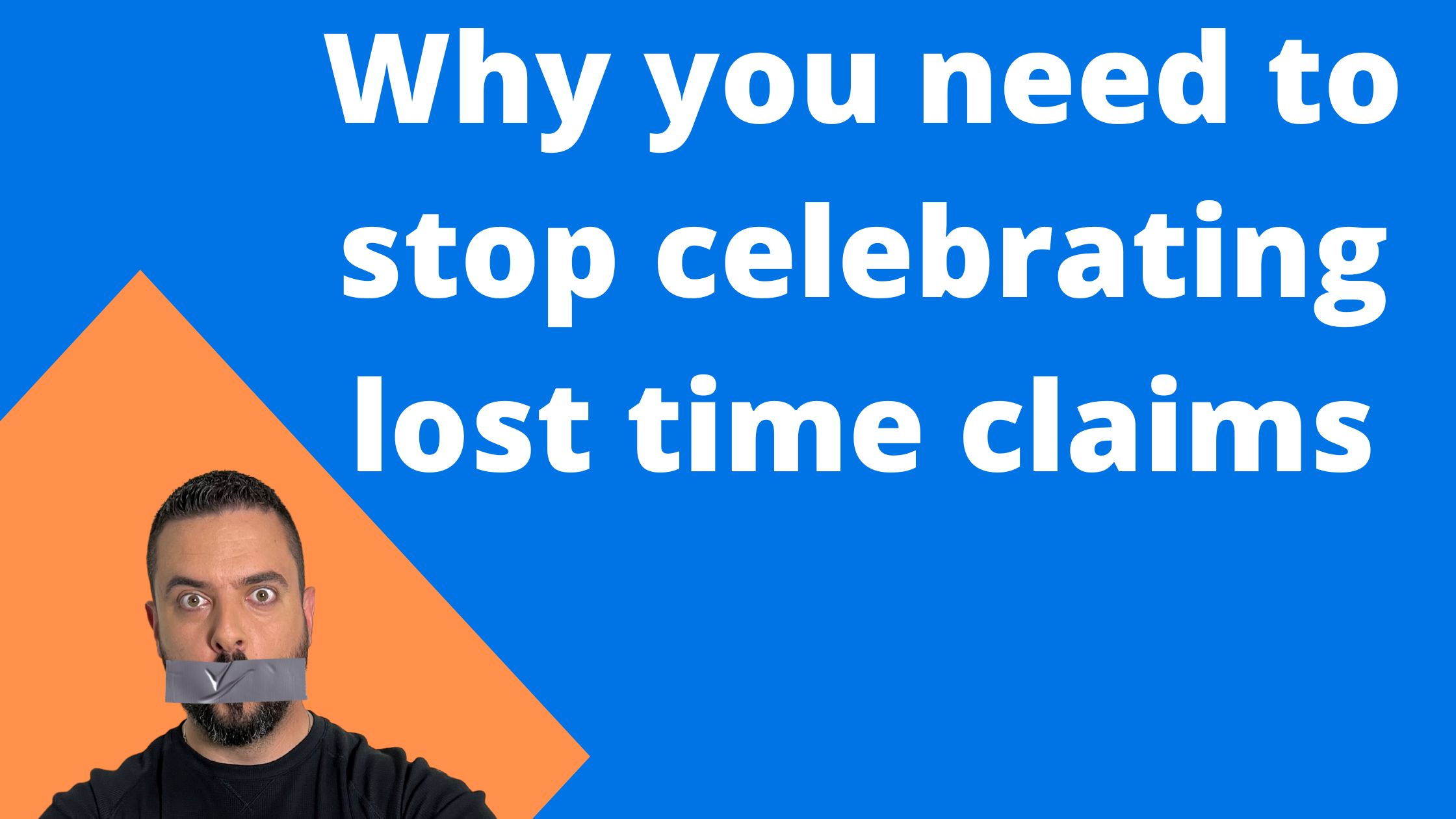 Why You Need to Stop Celebrating Zero Lost Time Claims